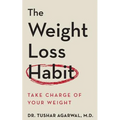 The Weight Loss Habit: Take Charge of Your Weight - Paperback