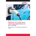 Estación de carga para vehículos eléctricos en AC a 43kW - Paperback