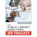 The Public Library Director's HR Toolkit - Paperback