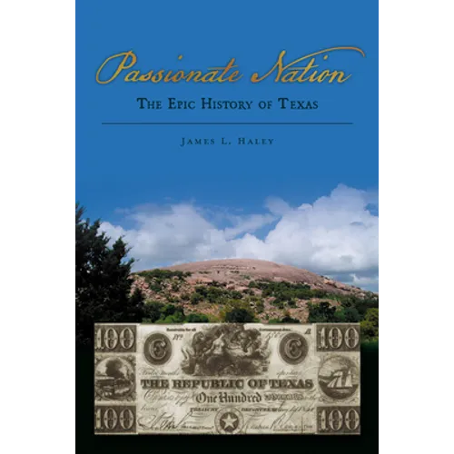Passionate Nation: The Epic History of Texas - Paperback