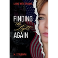 Living with Trauma, Finding the Light Again - Paperback