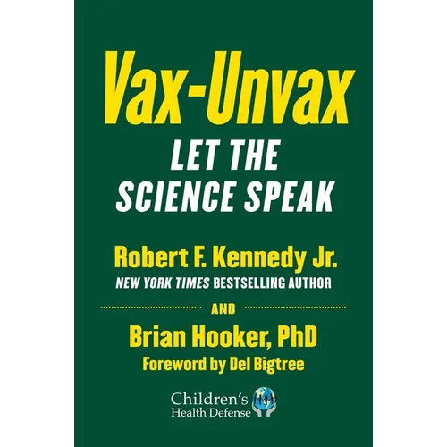 Vax-Unvax: Let the Science Speak - Hardcover