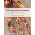 Pick-Up Bandweaving Designs: 288 Charts for 13 Pattern Ends and Techniques for Arranging Color - Hardcover