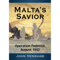 Malta's Savior: Operation Pedestal, August 1942 - Paperback