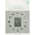 Liberating Culture: Cross-Cultural Perspectives on Museums, Curation and Heritage Preservation - Paperback