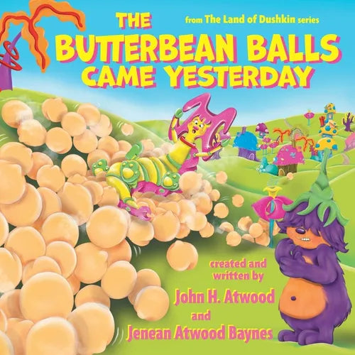 The Butterbean Balls Came Yesterday - Paperback