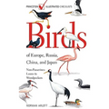 Birds of Europe, Russia, China, and Japan: Non-Passerines: Loons to Woodpeckers - Paperback
