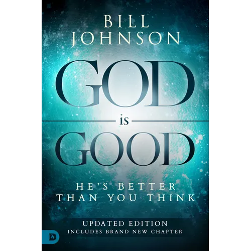 God Is Good: He's Better Than You Think - Paperback