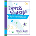 Express Yourself!: Joyful Journaling for Kids - Paperback