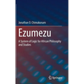 Ezumezu: A System of Logic for African Philosophy and Studies - Hardcover