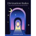 Divination Rules: 100 Tips for Flawless Fortune-Telling - Hardcover