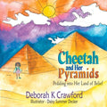 Cheetah and Her Pyramids: Pedaling into Her Land of Belief - Paperback