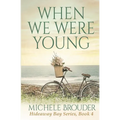 When We Were Young (Hideaway Bay Book 4) - Paperback