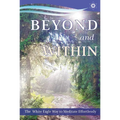 Beyond and Within: The White Eagle Way to Meditate Effortlessly - Paperback