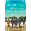Beneath the Tamarind Tree: A Story of Courage, Family, and the Lost Schoolgirls of Boko Haram - Paperback