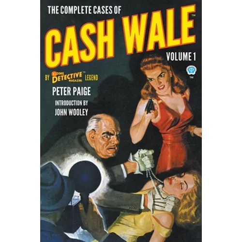 The Complete Cases of Cash Wale, Volume 1 - Paperback