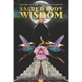 Sacred Body Wisdom: Igniting the Flame of Our Divine Humanity - Paperback