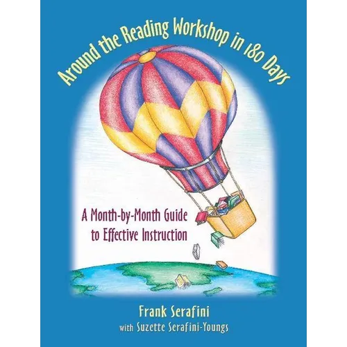Around the Reading Workshop in 180 Days: A Month-By-Month Guide to Effective Instruction - Paperback