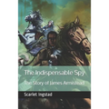 The Indispensable Spy - Paperback