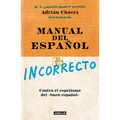Manual del Español Incorrecto / A Manual of Incorrect Spanish - Paperback
