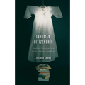 Inhuman Citizenship: Traumatic Enjoyment and Asian American Literature - Paperback