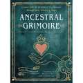 Ancestral Grimoire: Connect with the Wisdom of the Ancestors Through Tarot, Oracles, and Magic - Paperback