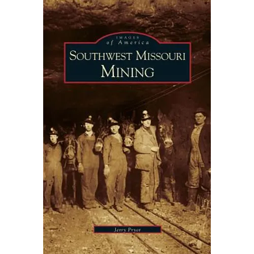 Southwest Missouri Mining - Hardcover