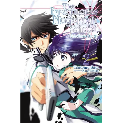 The Irregular at Magic High School, Vol. 2 (Light Novel): Enrollment Arc, Part II Volume 2 - Paperback