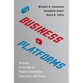The Business of Platforms: Strategy in the Age of Digital Competition, Innovation, and Power - Hardcover
