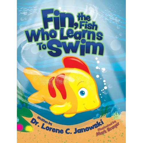 Fin, the Fish Who Learns to Swim - Hardcover