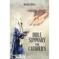 Bible Summary for Catholics - Paperback
