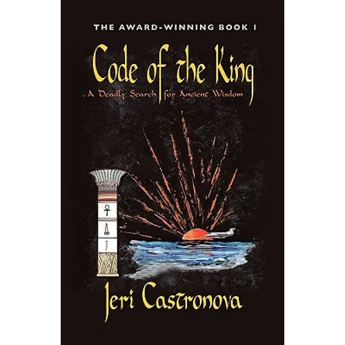 Code of the King: A Deadly Search for Ancient Wisdom - Award-Winning Book 1 of the Master of the Edge Supernatural Thriller Trilogy - Paperback
