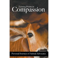 Turning Points in Compassion: Personal Journeys of Animal Advocates - Paperback