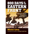 800 Days on the Eastern Front: A Russian Soldier Remembers World War II - Paperback