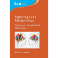 Exploring L1-L2 Relationships: The Impact of Individual Differences - Paperback
