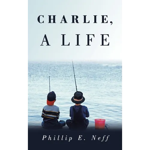 Charlie, a Life - Hardcover