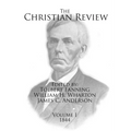 The Christian Review: Volume 1 - Paperback