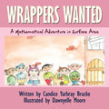 Wrappers Wanted: A Mathematical Adventure in Surface Area - Paperback