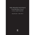 The Creative Mystique: From Red Shoes Frenzy to Love and Creativity - Paperback