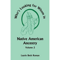 Who's Looking for Whom in Native American Ancestry, Volume 2 - Paperback