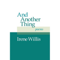 And Another Thing: Poems - Paperback