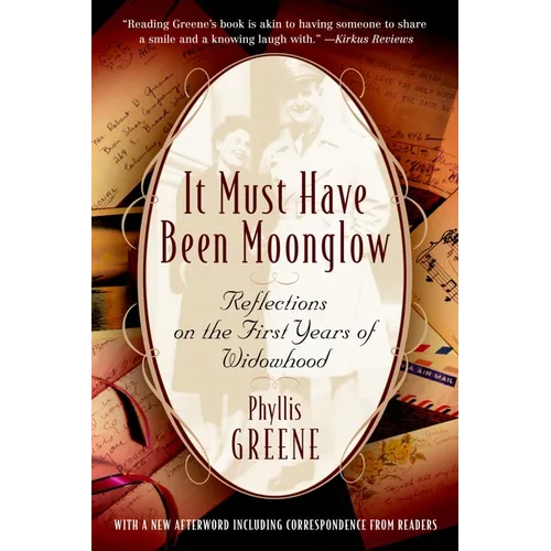 It Must Have Been Moonglow: Reflections on the First Years of Widowhood - Paperback
