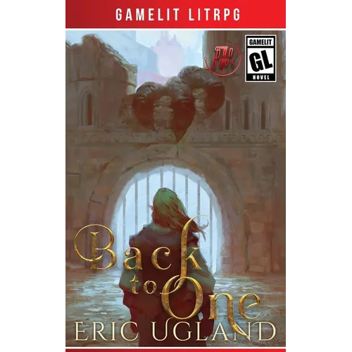 Back to One: A LitRPG/GameLit Adventure - Paperback