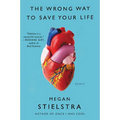 The Wrong Way to Save Your Life: Essays - Paperback