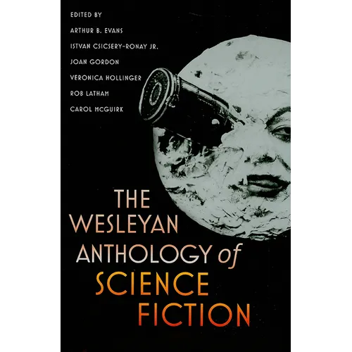 The Wesleyan Anthology of Science Fiction - Paperback