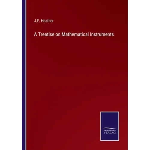A Treatise on Mathematical Instruments - Paperback
