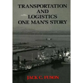 Transportation and Logistics: One Man's Story - Paperback