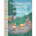 The Three Little Guinea Pigs and the Andean Fox - Hardcover
