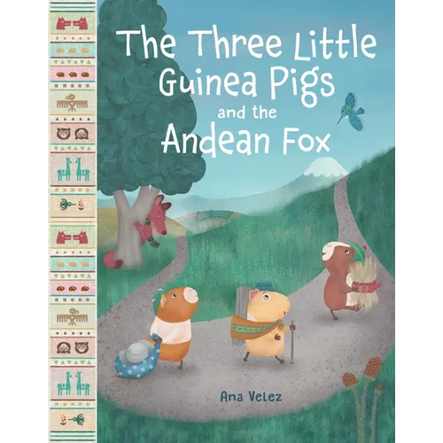 The Three Little Guinea Pigs and the Andean Fox - Hardcover