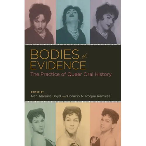Bodies of Evidence: The Practice of Queer Oral History - Paperback
